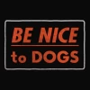 Wicked Clothes 'Be Nice To Dogs' Shirt -Wicked Clothes Shop be nice to dogs 929b0b6b 80eb 48ff a653 5ab6e4c754fb
