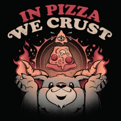 Wicked Clothes 'In Pizza We Crust' Shirt