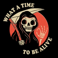 Wicked Clothes 'What A Time To Be Alive' Shirt